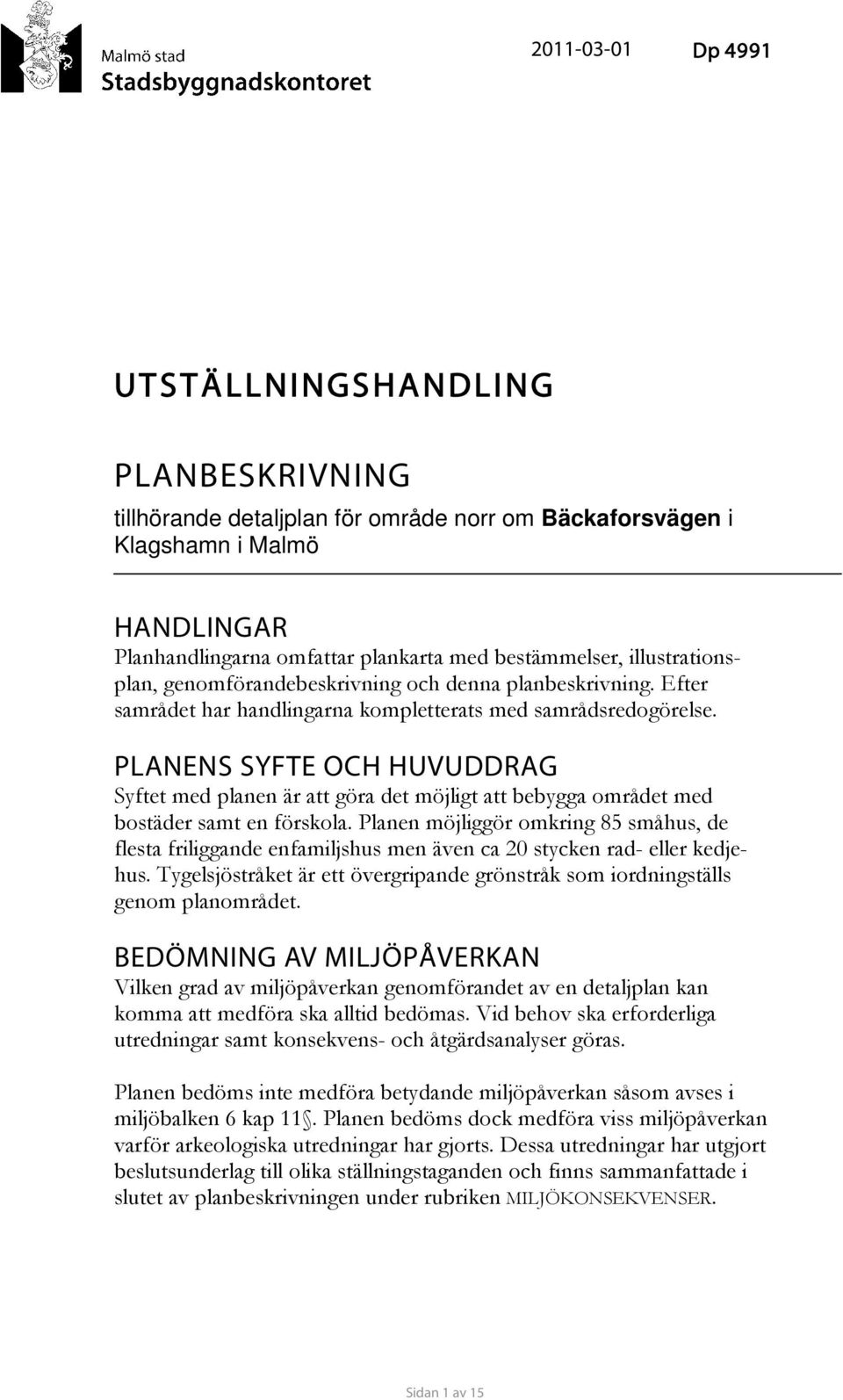 PLANBESKRIVNING Tillhörande Detaljplan För Område Norr Om ...