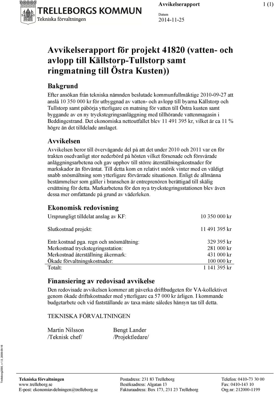 Östra kusten samt byggande av en ny tryckstegringsanläggning med tillhörande vattenmagasin i Beddingestrand.