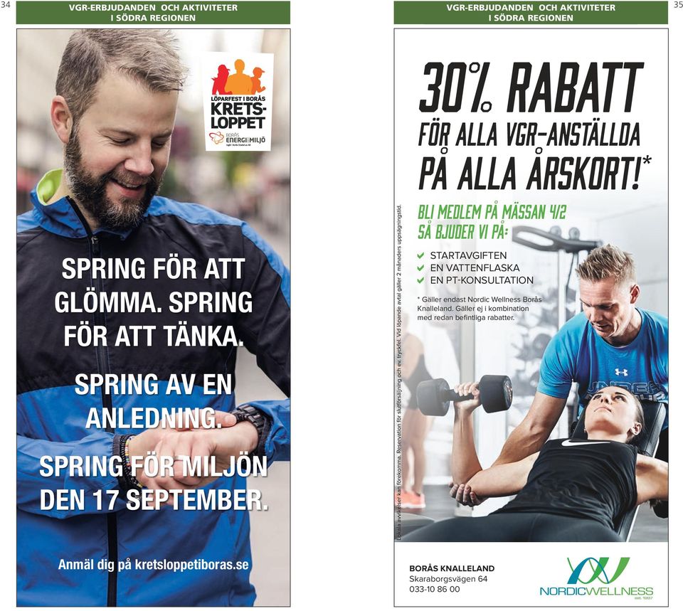 STARTAVGIFTEN EN VATTENFLASKA EN PT-KONSULTATION * Gäller endast Nordic Wellness Borås Knalleland.