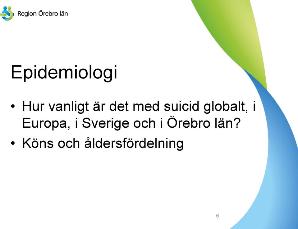 Europa, i Sverige och i