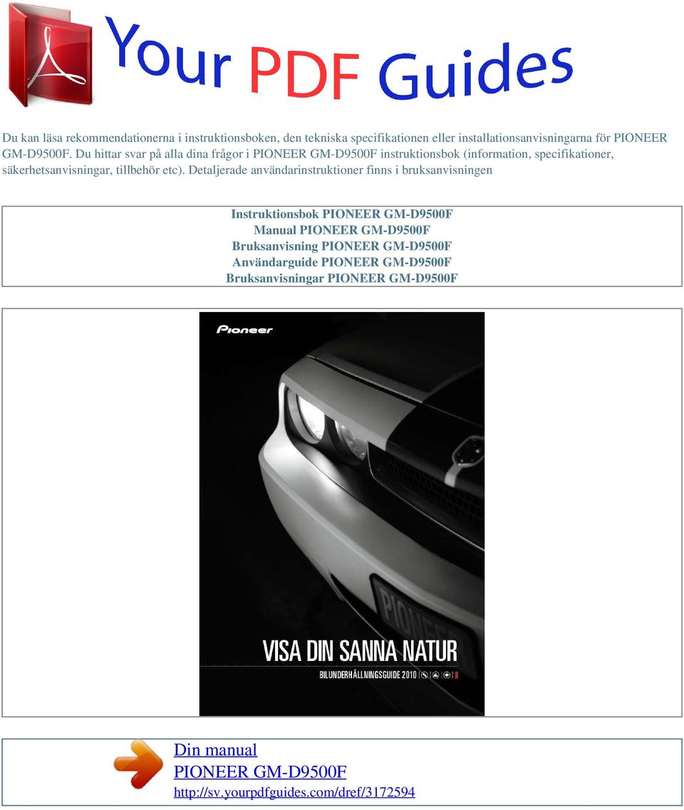 Du hittar svar på alla dina frågor i instruktionsbok (information, specifikationer,