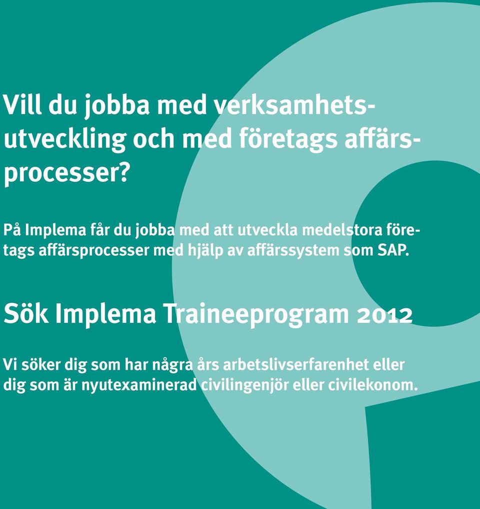 hjälp av affärssystem som SAP.