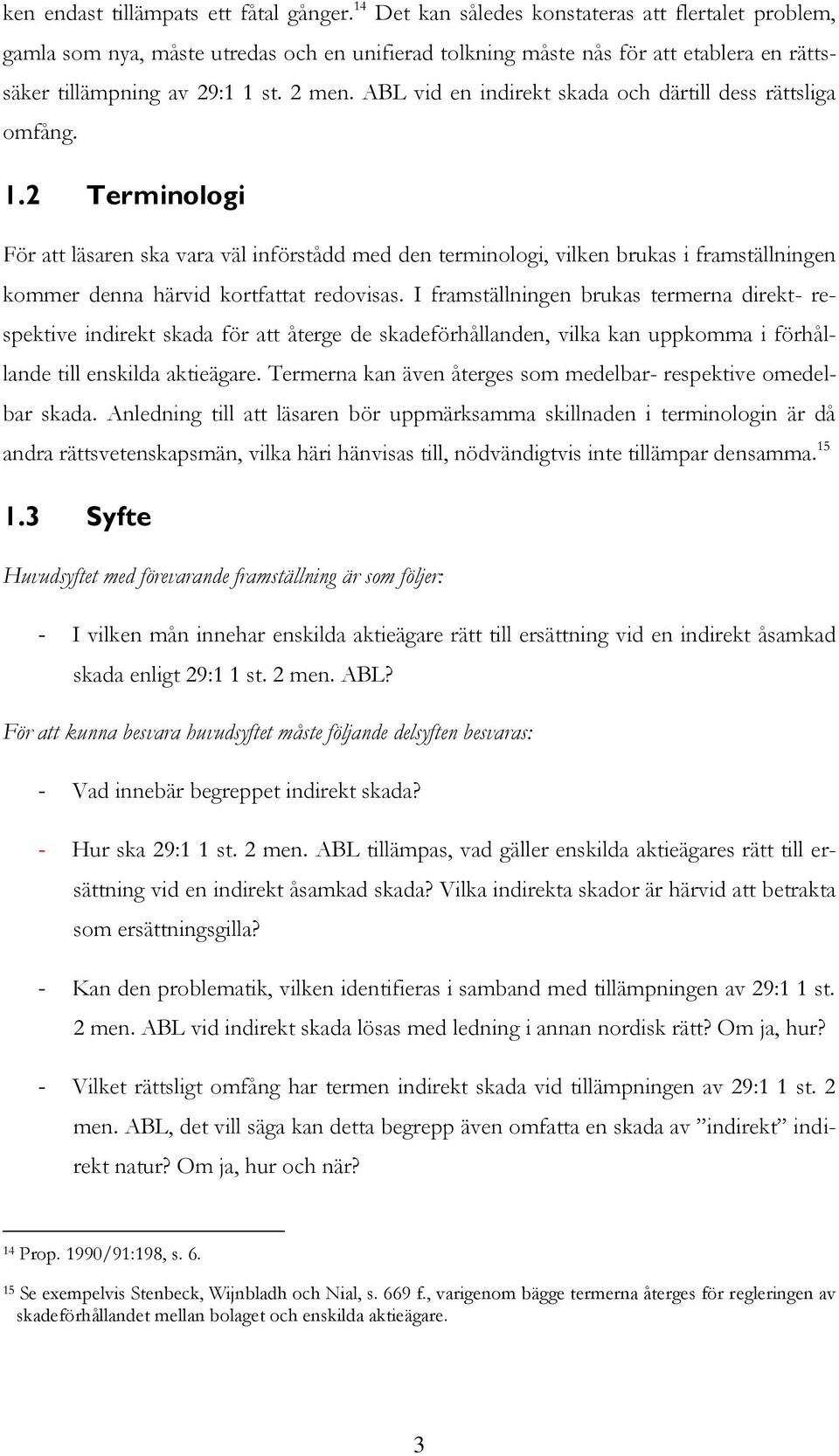 ABL vid en indirekt skada och därtill dess rättsliga omfång. 1.