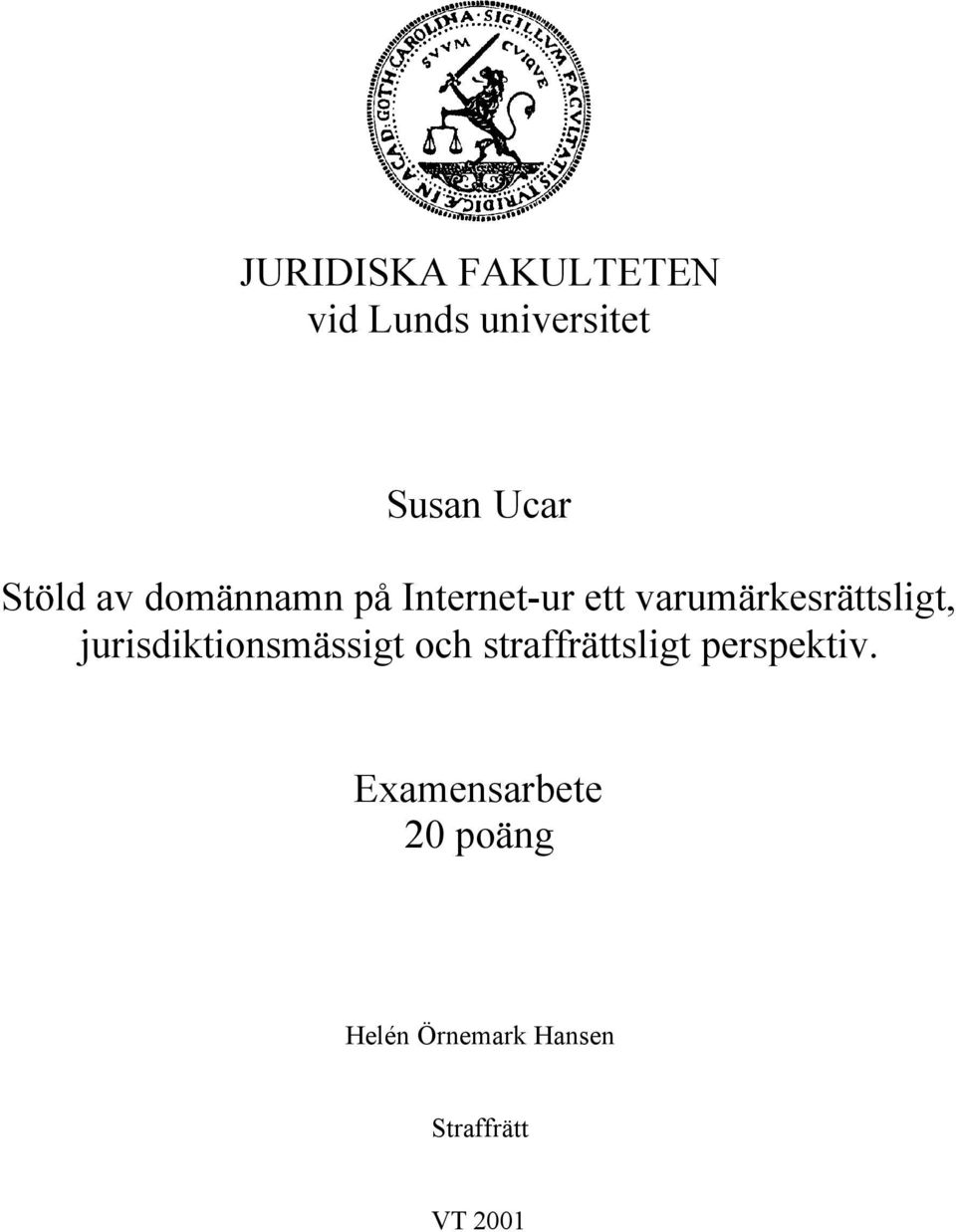 varumärkesrättsligt, jurisdiktionsmässigt och