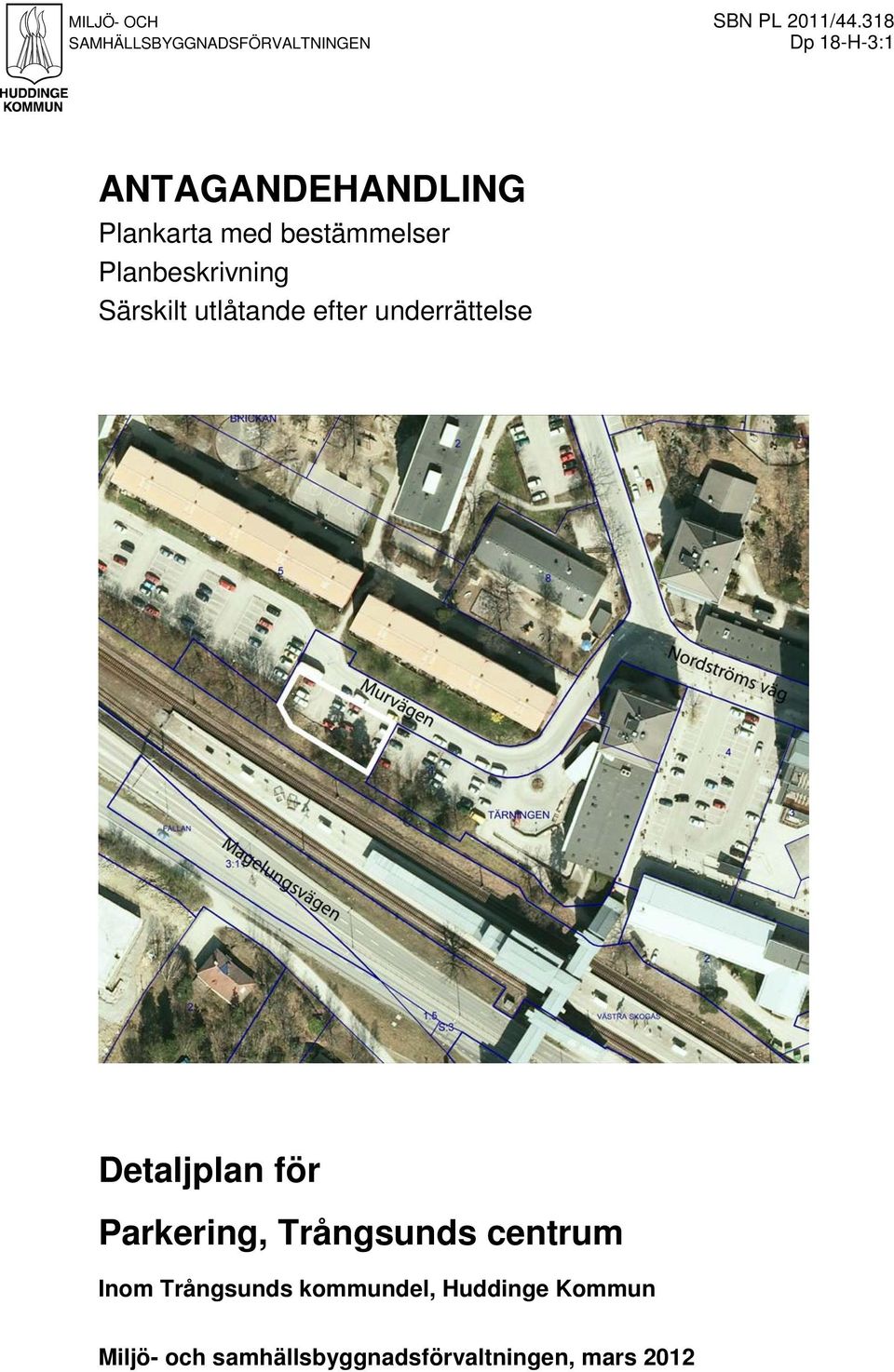 Särskilt utlåtande efter underrättelse Detaljplan för Parkering, Trångsunds