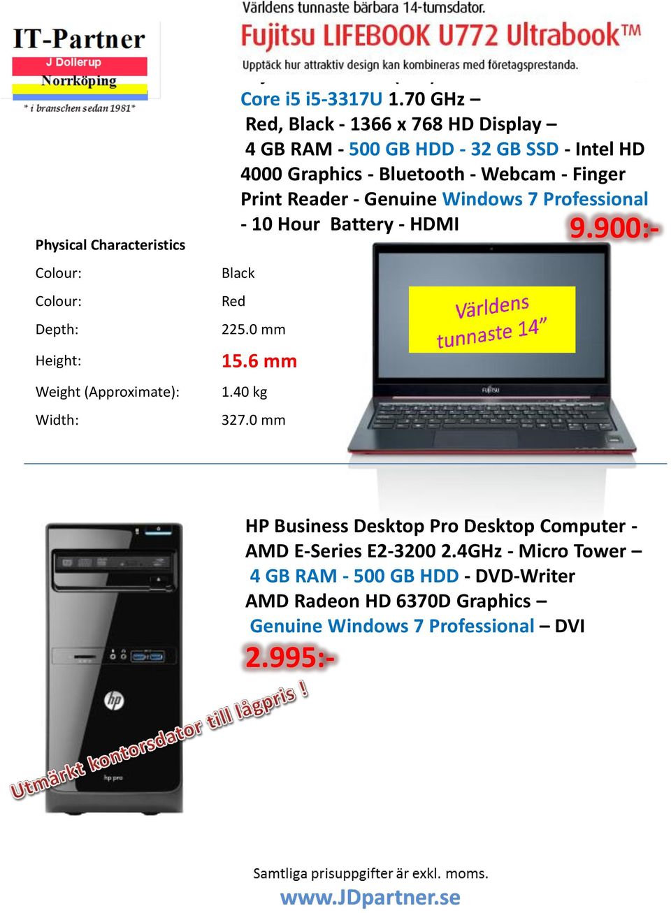 Genuine Windows 7 Professional - 10 Hour Battery - HDMI Black Red 225.0 mm 15.6 mm 1.40 kg 327.0 mm 9.