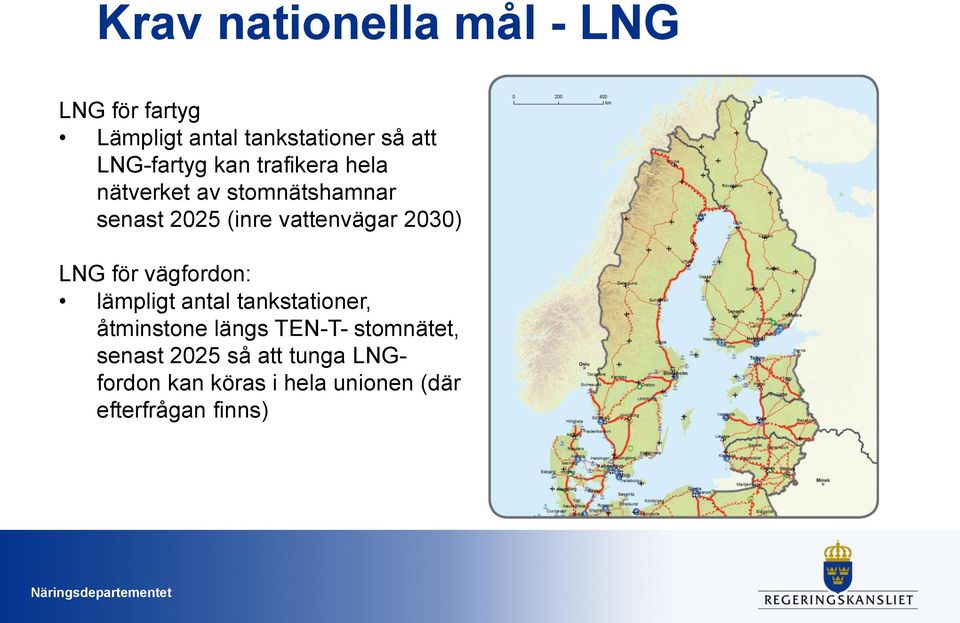 vattenvägar 2030) LNG för vägfordon: lämpligt antal tankstationer, åtminstone längs