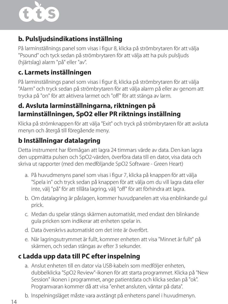 Larmets inställningen På larminställnings panel som visas i figur 8, klicka på strömbrytaren för att välja "Alarm" och tryck sedan på strömbrytaren för att välja alarm på eller av genom att trycka på