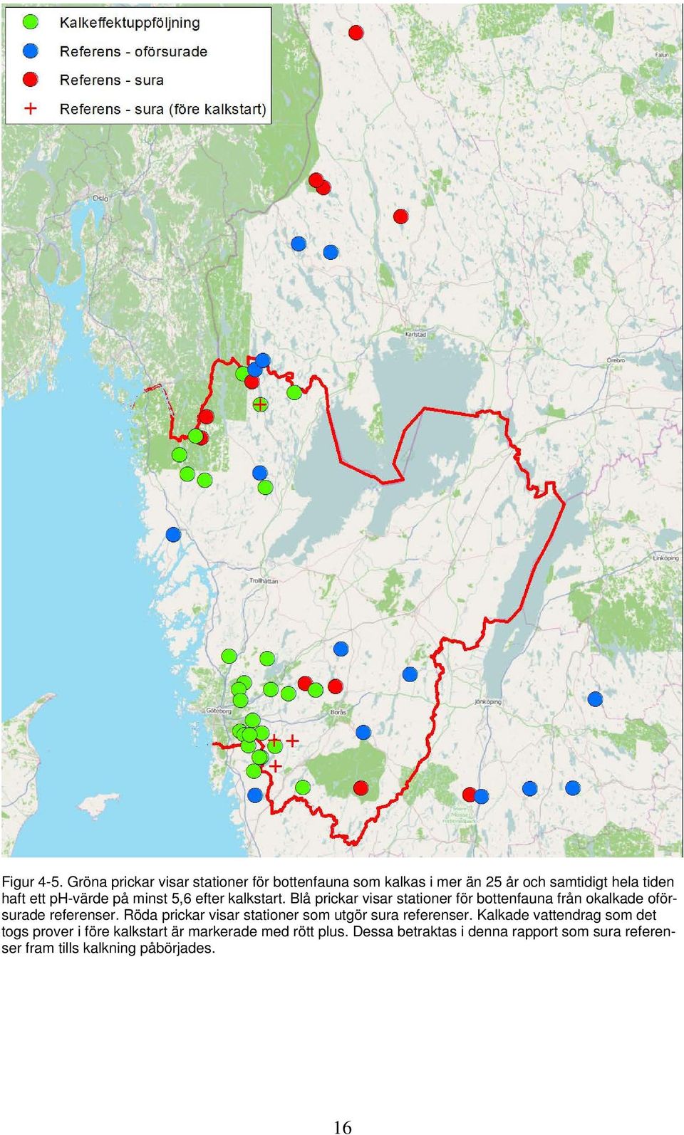 på minst 5,6 efter kalkstart. Blå prickar visar stationer för bottenfauna från okalkade oförsurade referenser.