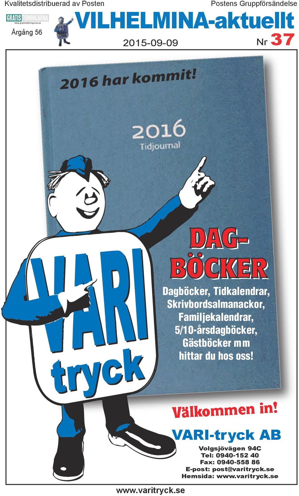 DAG- BÖCKER Dagböcker, Tidkalendrar, Skrivbordsalmanackor, Familjekalendrar,