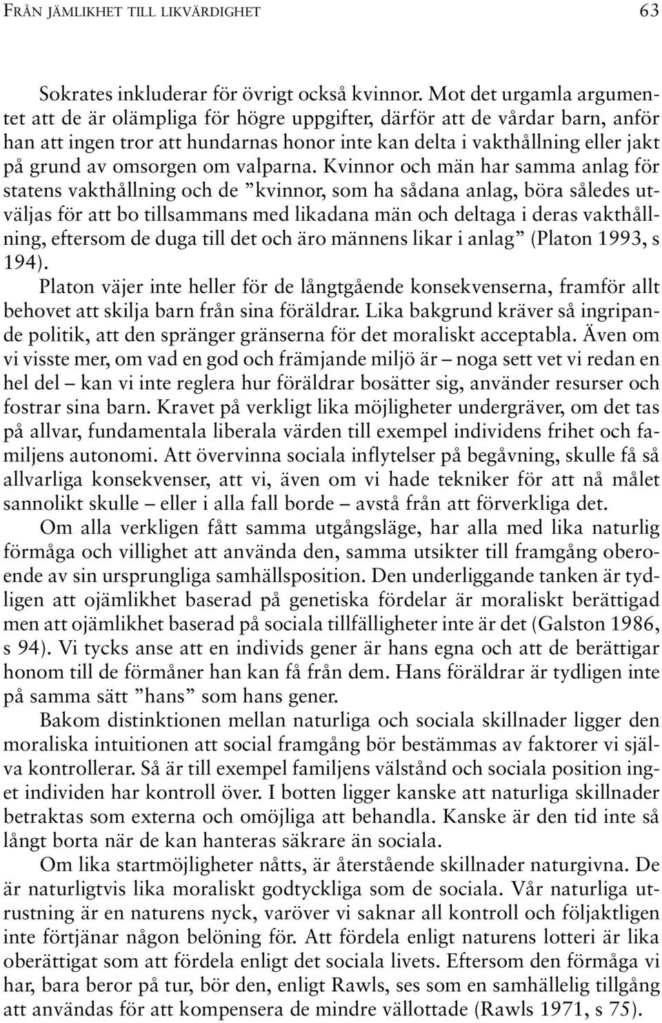 omsorgen om valparna.