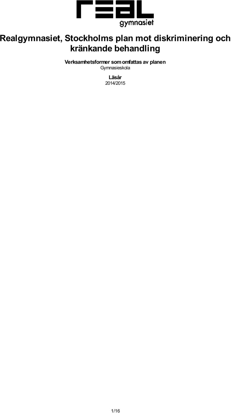 behandling Verksamhetsformer som