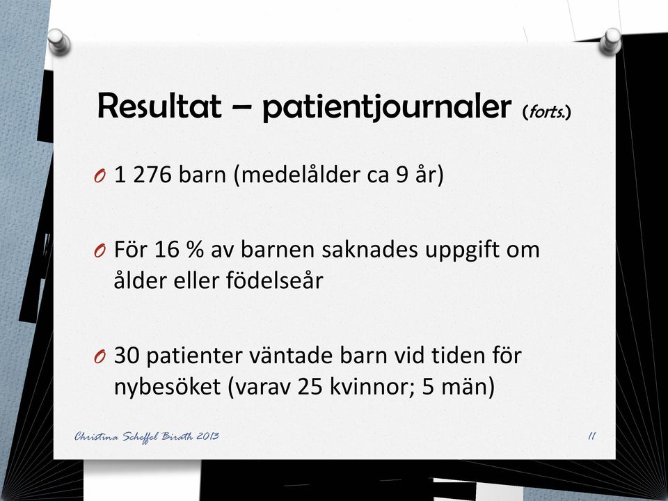 barnen saknades uppgift om ålder eller födelseår O