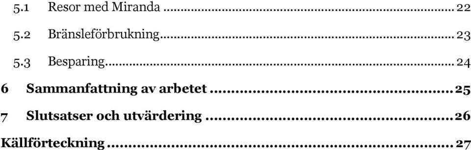 .. 24 6 Sammanfattning av arbetet.