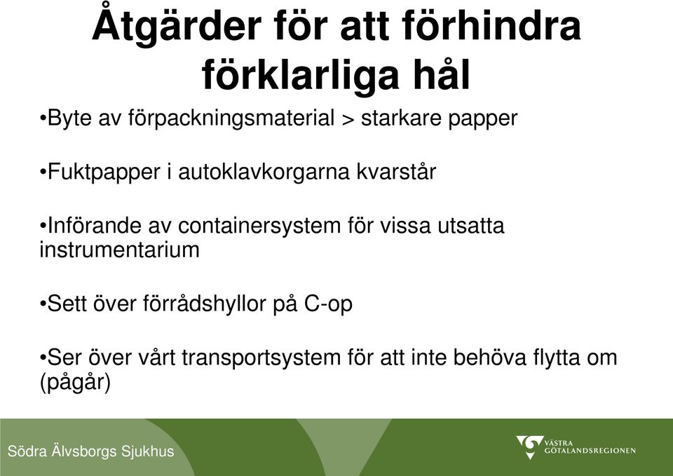containersystem för vissa utsatta instrumentarium Sett över