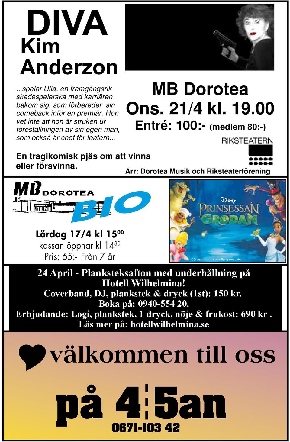 00 Disney Entré: 100:- (medlem 80:-) 3x178 En tragikomisk pjäs om att vinna eller försvinna.