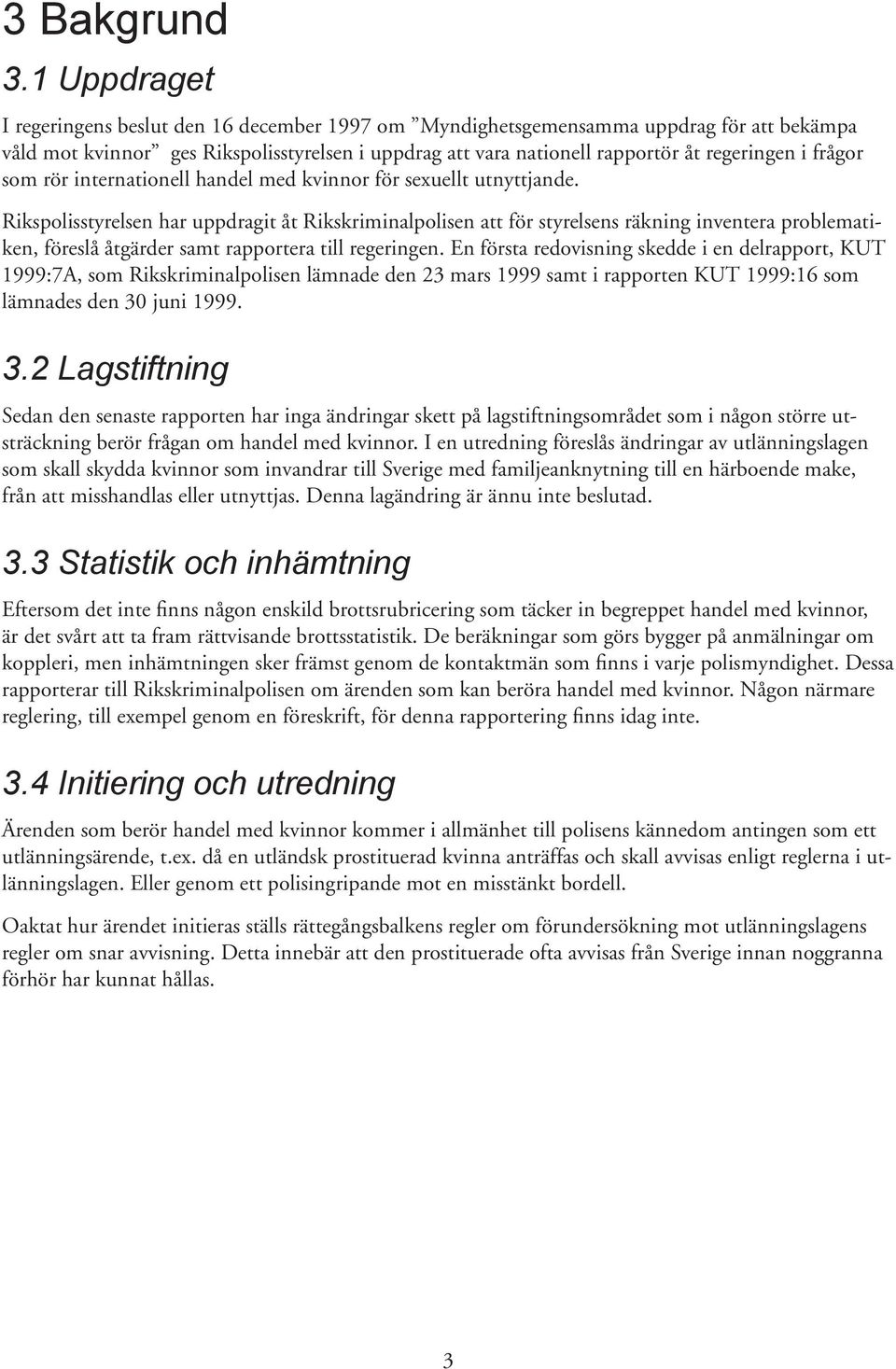 frågor som rör internationell handel med kvinnor för sexuellt utnyttjande.