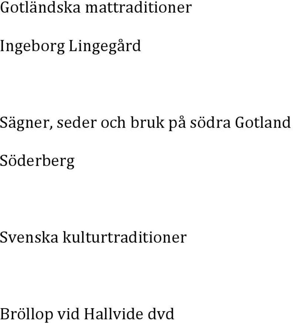 södra Gotland Söderberg Svenska