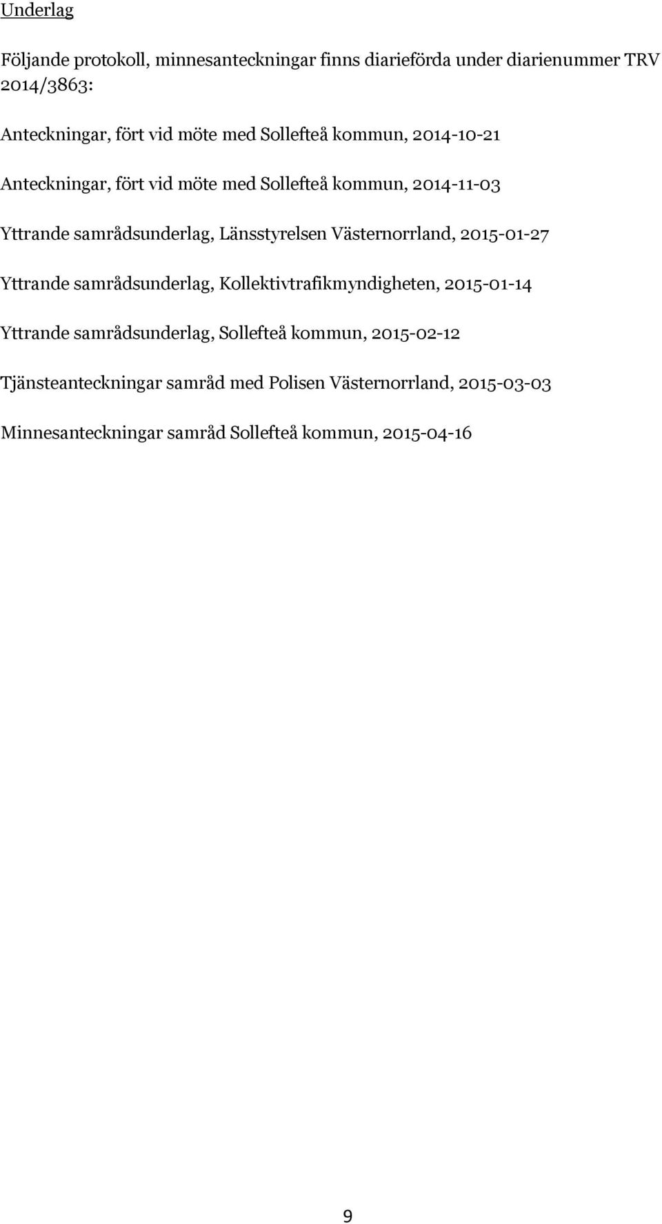 Västernorrland, 2015-01-27 Yttrande samrådsunderlag, Kollektivtrafikmyndigheten, 2015-01-14 Yttrande samrådsunderlag, Sollefteå