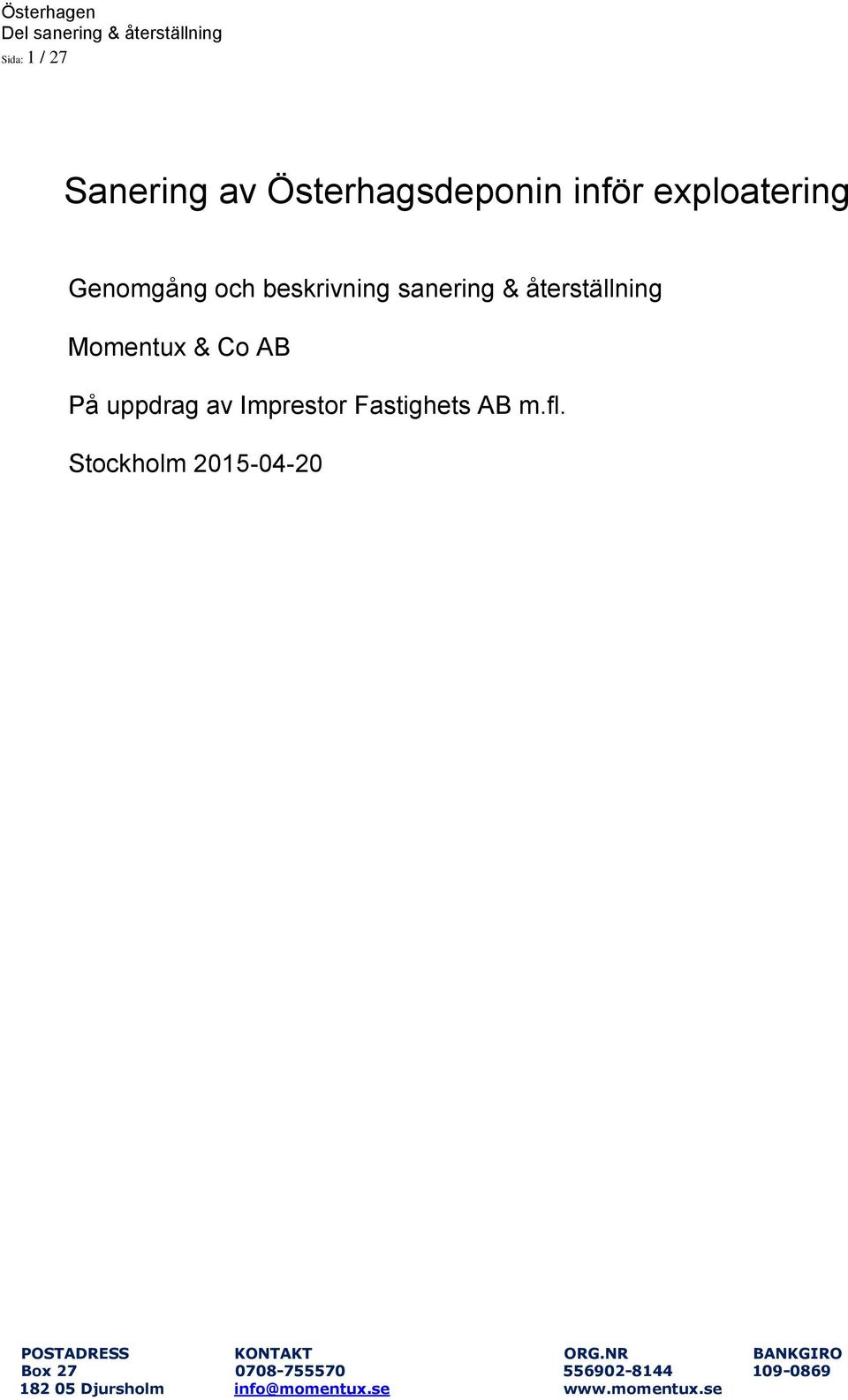 sanering & återställning Momentux & Co AB På