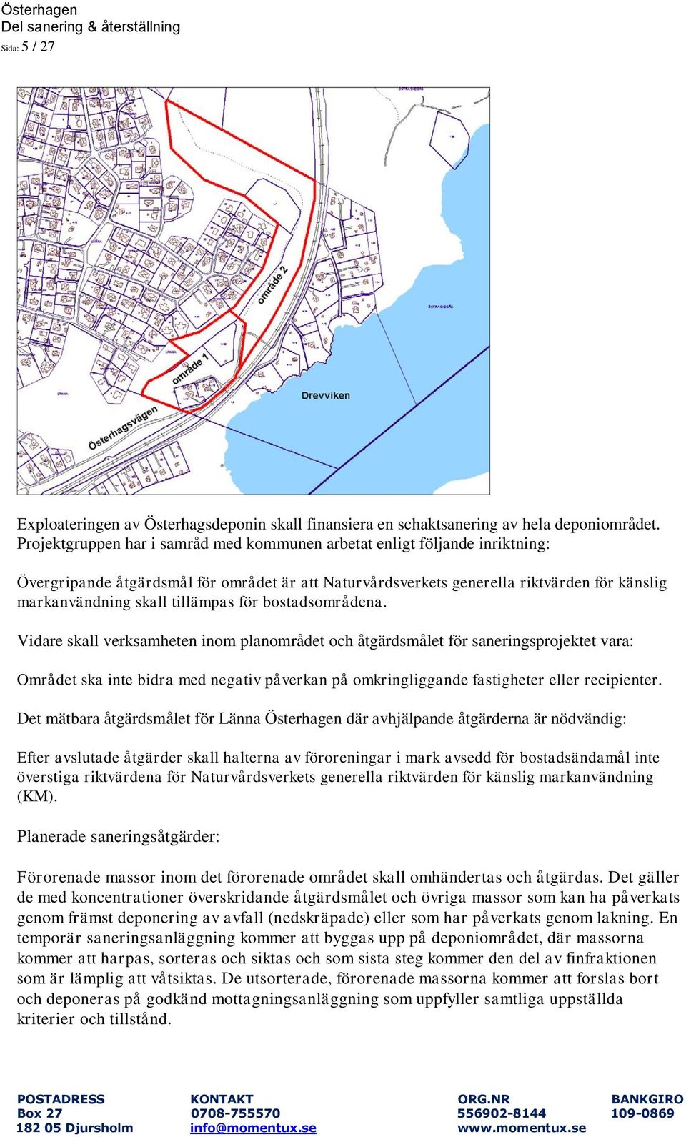 tillämpas för bostadsområdena.