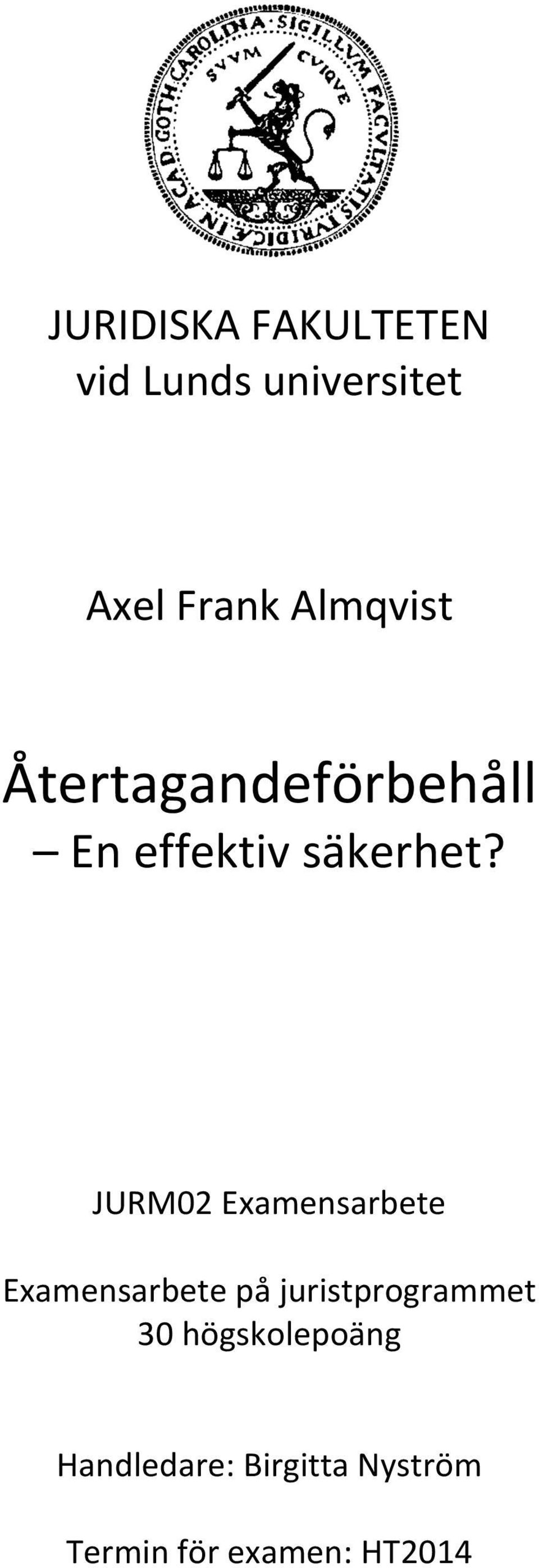JURM02 Examensarbete Examensarbete på juristprogrammet 30