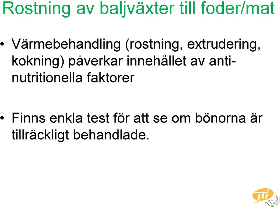 påverkar innehållet av antinutritionella faktorer