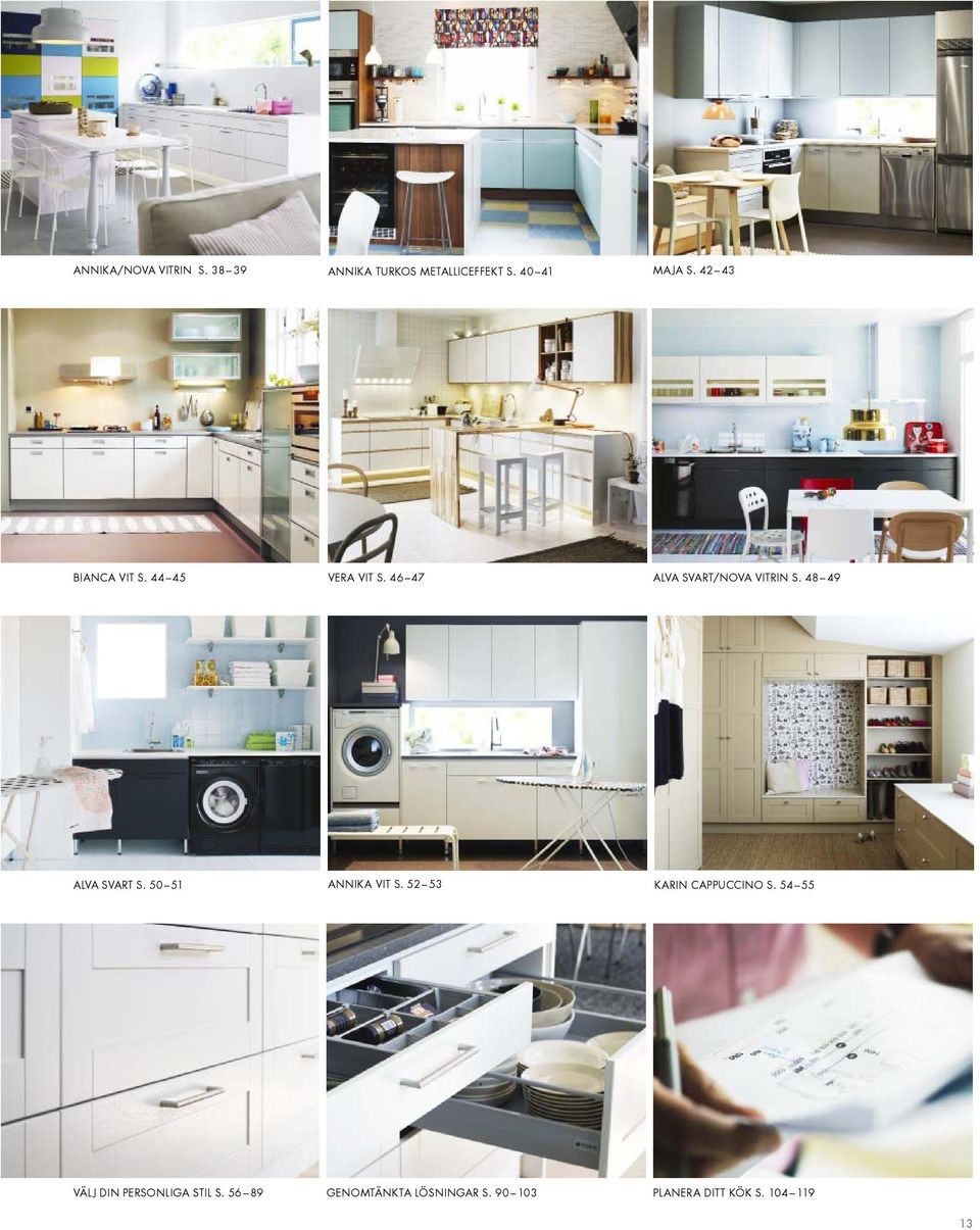 48 49 ALVA SVART S. 50 51 ANNIKA VIT S. 52 53 KARIN CAPPUCCINO S.