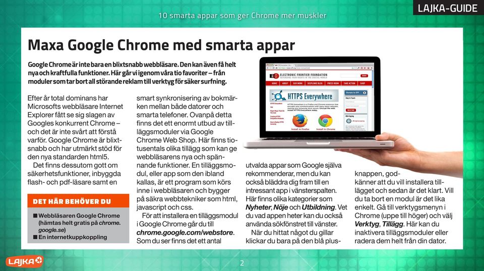 Efter år total dominans har Microsofts webbläsare Internet Explorer fått se sig slagen av Googles konkurrent Chrome och det är inte svårt att förstå varför.