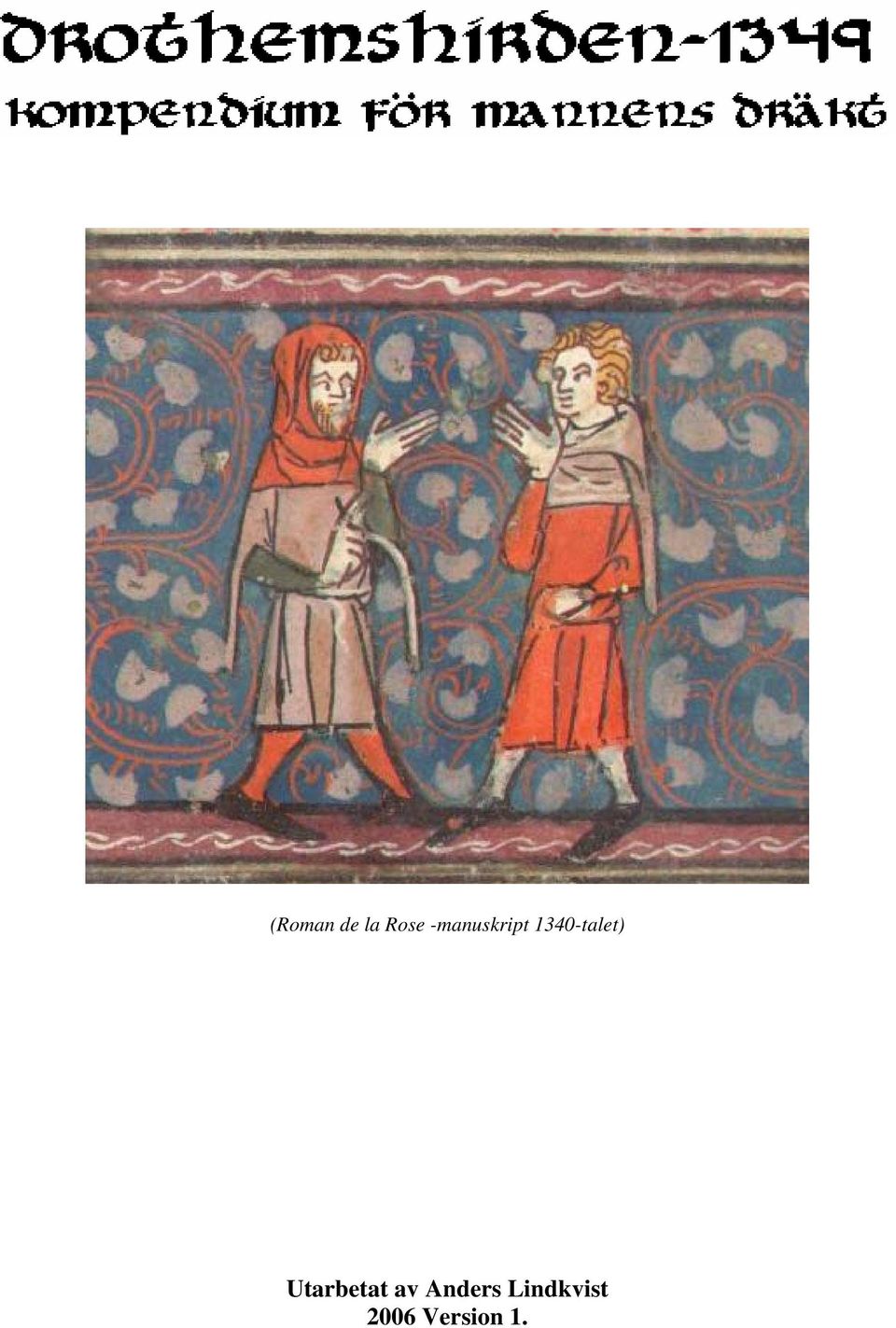 1340-talet) Utarbetat