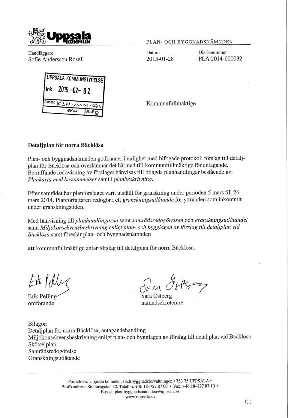 Beträffande redovisning av förslaget hänvisas till bilagda planhandlingar bestående av: Plankarta med bestämmelser samt i planbeskrivning.