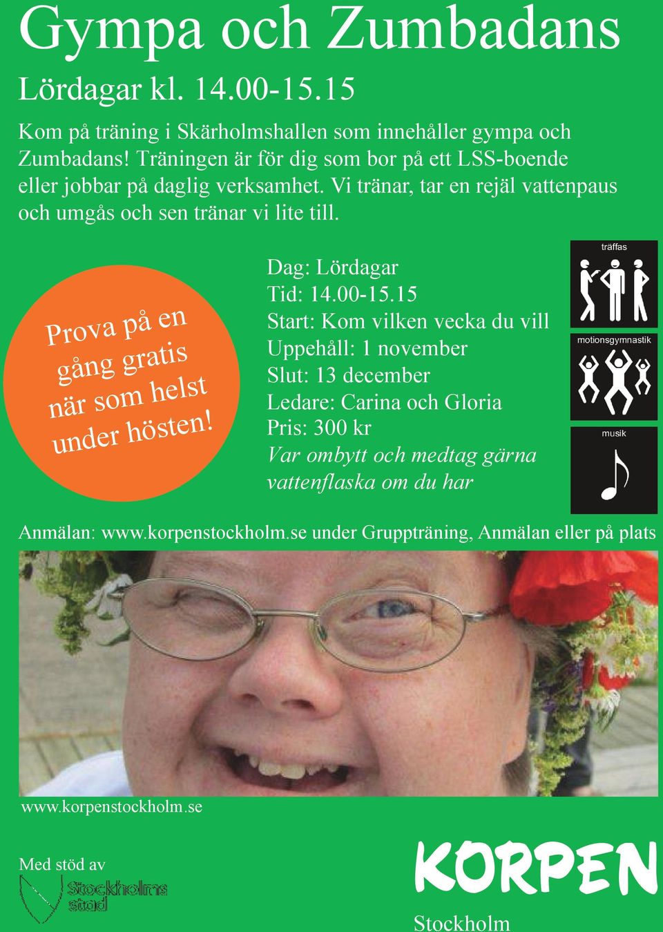 Prova på en gång gratis när som helst under hösten! Dag: Lördagar Tid: 14.00-15.