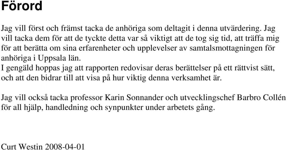 samtalsmottagningen för anhöriga i Uppsala län.