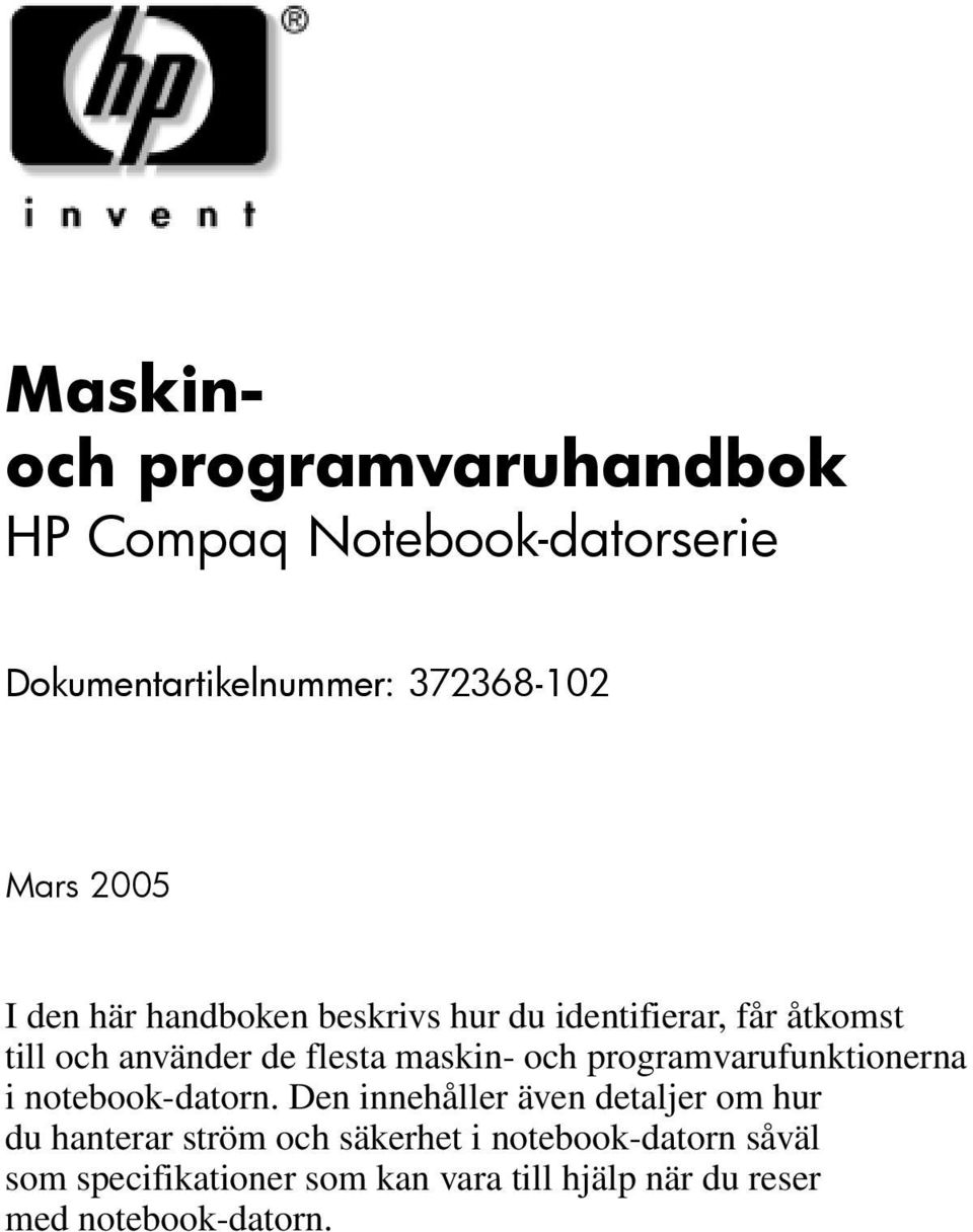 programvarufunktionerna i notebook-datorn.