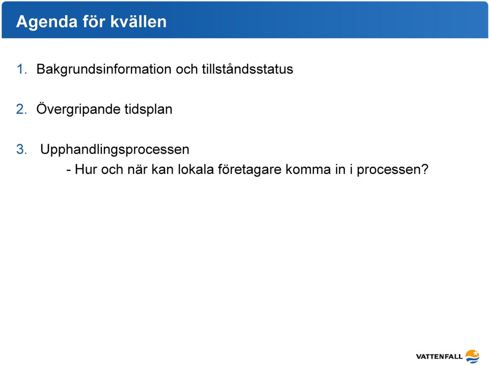 2. Övergripande tidsplan 3.