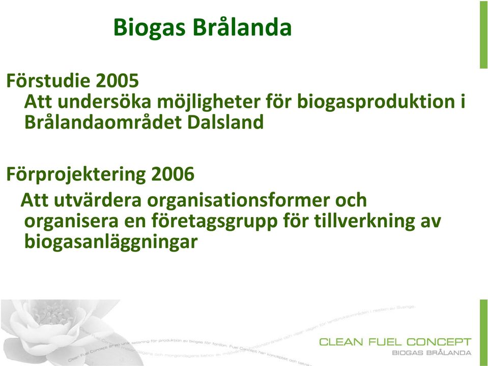 Förprojektering 2006 Att utvärdera organisationsformer