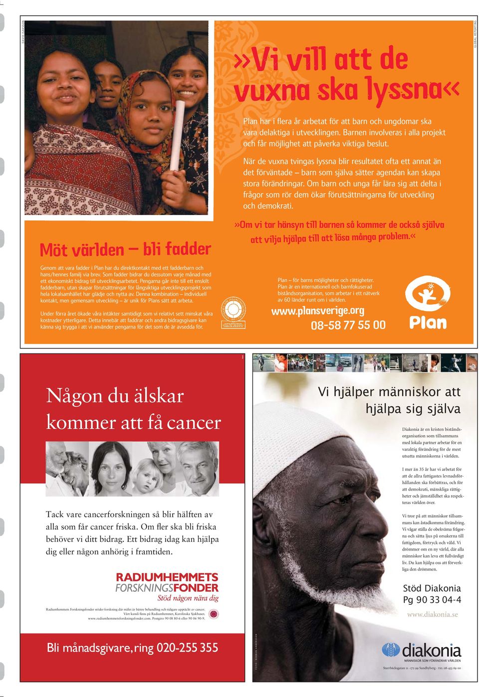 När de vuxna tvingas lyssna blir resultatet ofta ett annat än det förväntade barn som själva sätter agendan kan skapa stora förändringar.