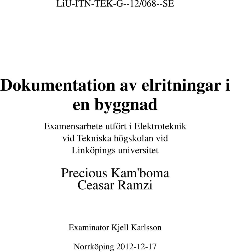Tekniska högskolan vid Linköpings universitet Precious