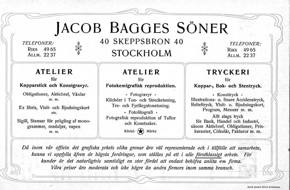 fotogravyr Klicheer i Ton- och Strecketsning, Tre- och fyrfärgstonetsning. fotolitografi fotografisk reproduktion af Taflor och Konstsaker. Kliche- @ Märk~ TRYCKERI för Koppar-, Bok- och Stentryck.