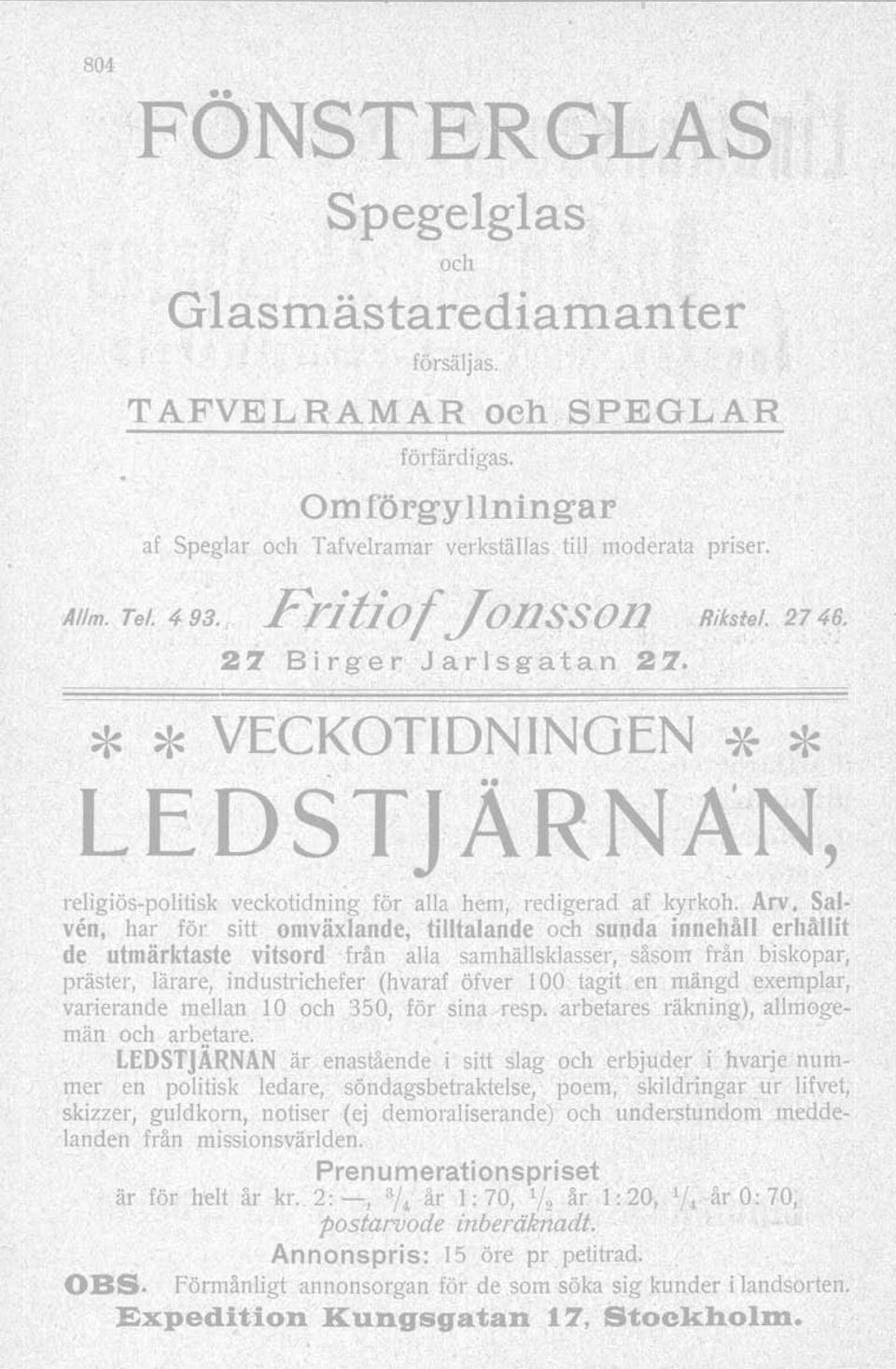 Salven, har för sitt omväxlande, tilltalande och sunda innehåll erhållit de utmärktaste vitsord.