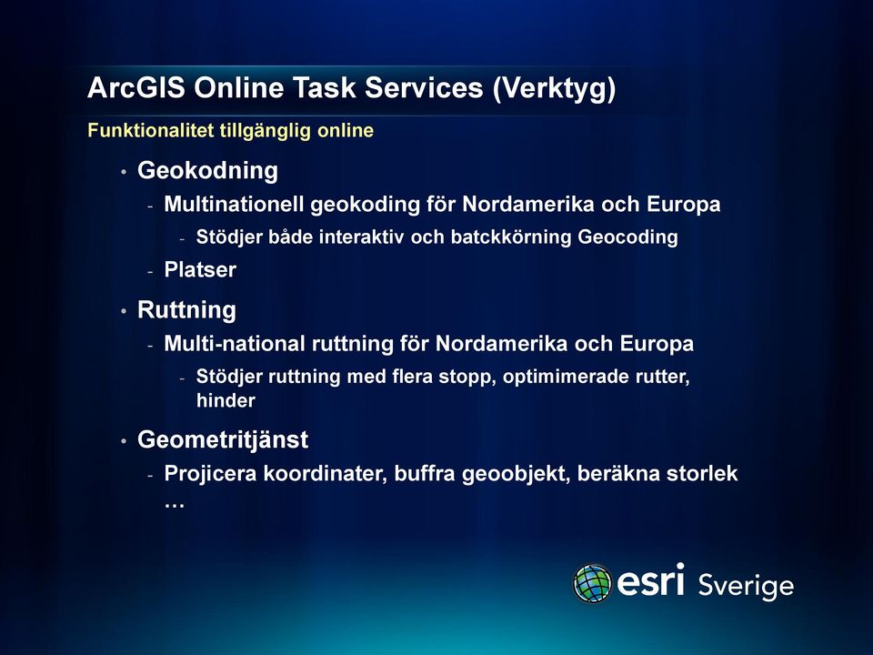 Ruttning - Multi-national ruttning för Nordamerika och Europa - Stödjer ruttning med flera stopp,