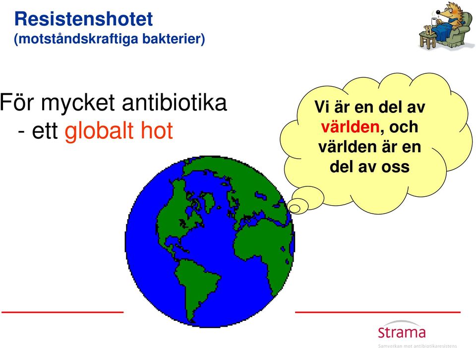 -ett globalt hot Vi är en del av