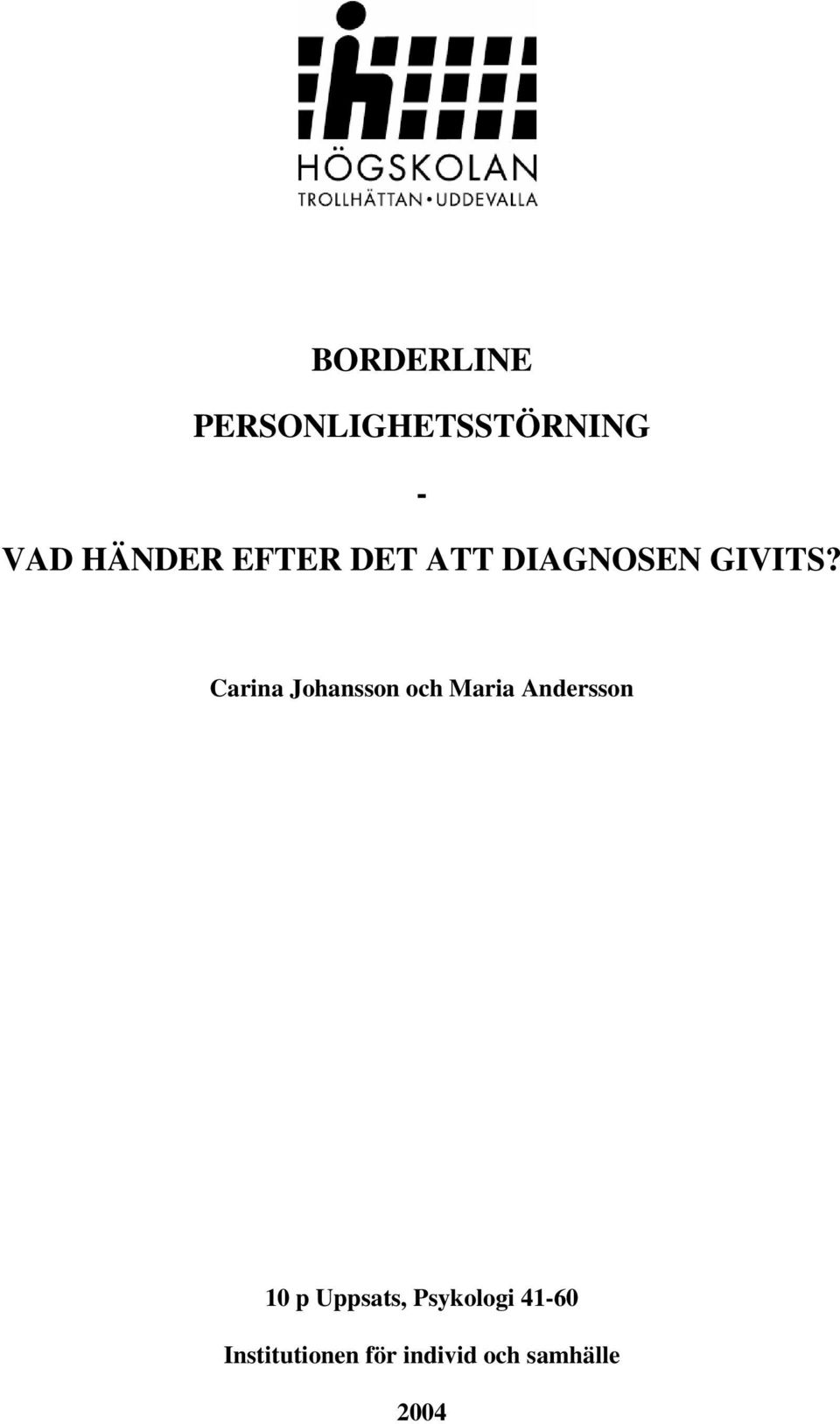 Carina Johansson och Maria Andersson 10 p