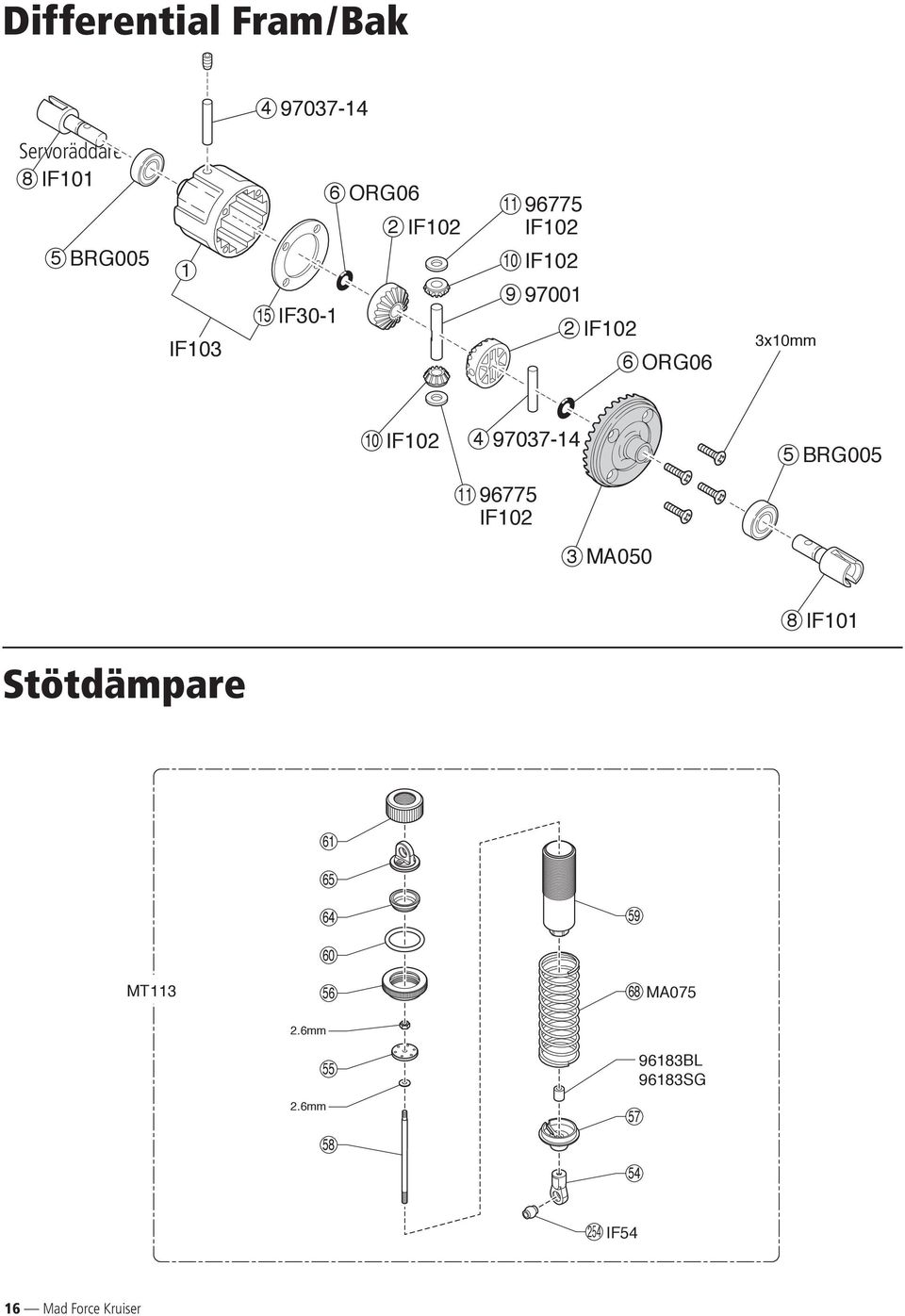 MA050 8 IF101 Stötdämpare XXXXXXX 61 XXXXXXX 65 XXXXXXX 64 59 XXXXXXX MT113 XXXXXXX 60 XXXXXXX 56 68