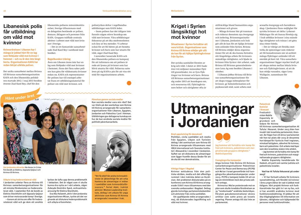 Det unika samarbetet mellan Kvinna till Kvinnas samarbetsorganisation KAFA och den libanesiska poliskåren startade 2012.