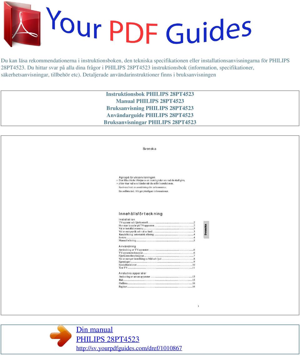 Du hittar svar på alla dina frågor i instruktionsbok (information, specifikationer,