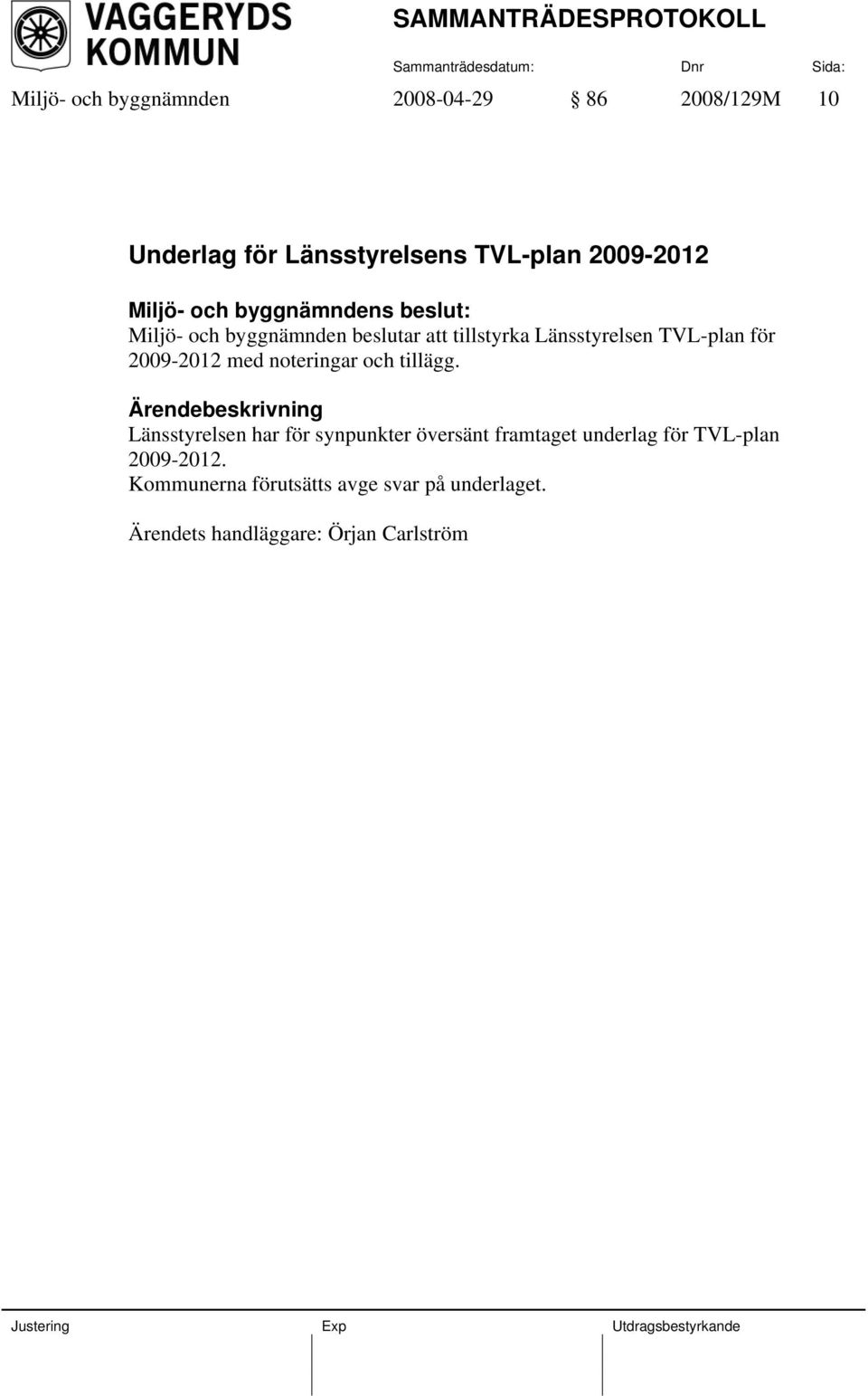 och tillägg.
