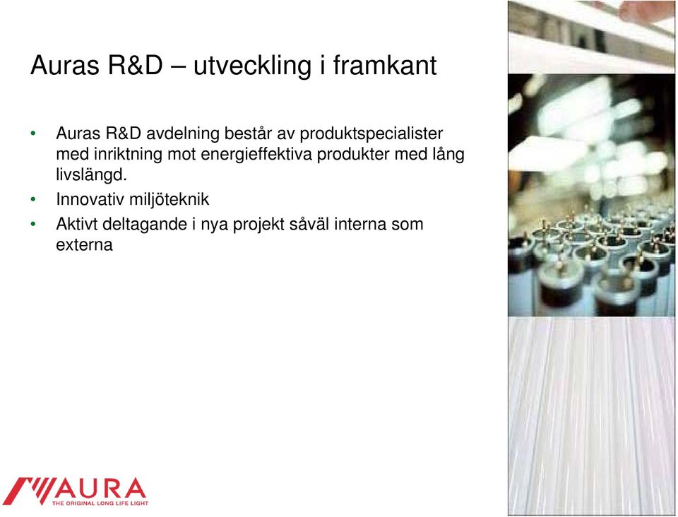 energieffektiva produkter med lång livslängd.