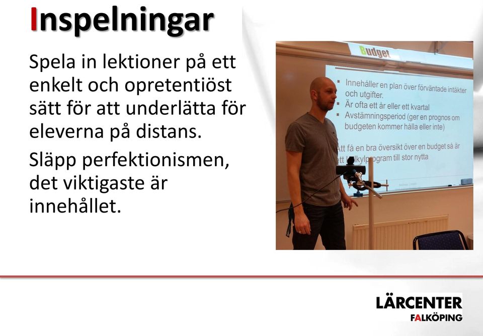 underlätta för eleverna på distans.