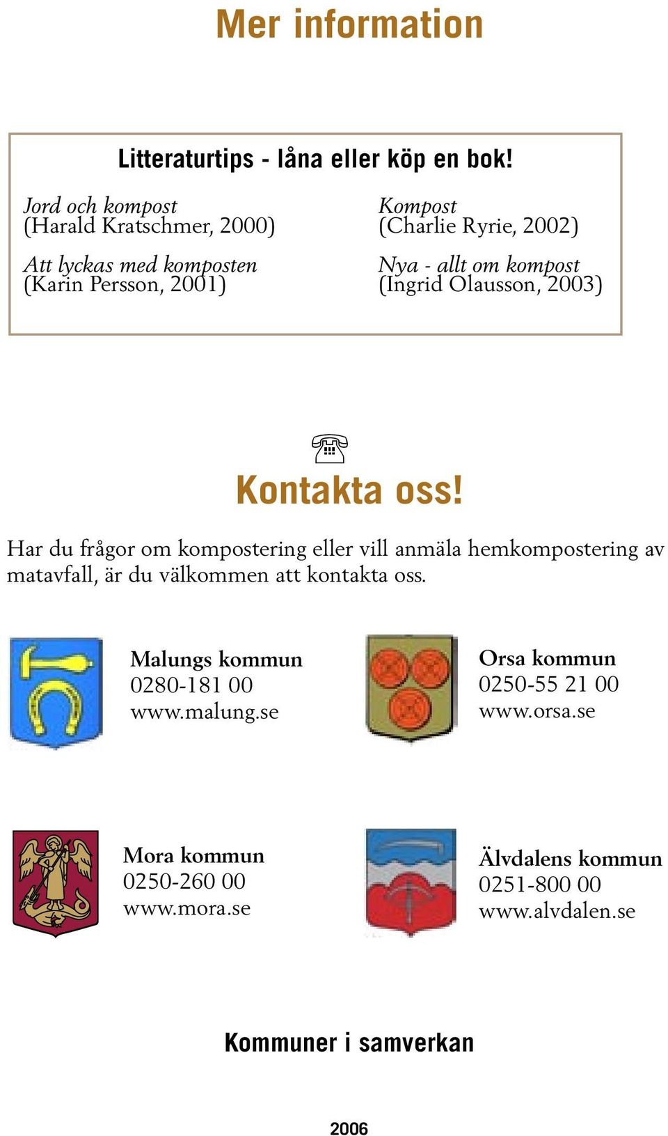 kompost (Ingrid Olausson, 2003) ' Kontakta oss!